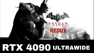 Batman: Arkham City REDUX | RTX4090 | 60% POWER LIMIT | 3840x1600 Ultrawide |