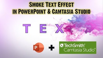 How To Create Smoke Text Animation using PowerPoint and Camtasia Studio