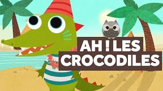 Ah ! Les Crocodiles - Comptines pour Bébé - Le Monde Des Zibous