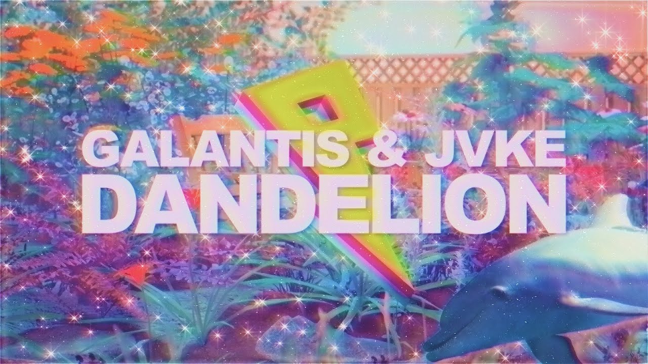 Galantis & JVKE - Dandelion [Lyrics/Lyric Video]