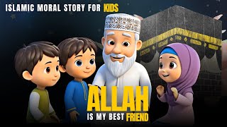 Full Allah Is My Best Friend | Islamic Moral Story for Kids | Animated Cartoon #kokomelon Update