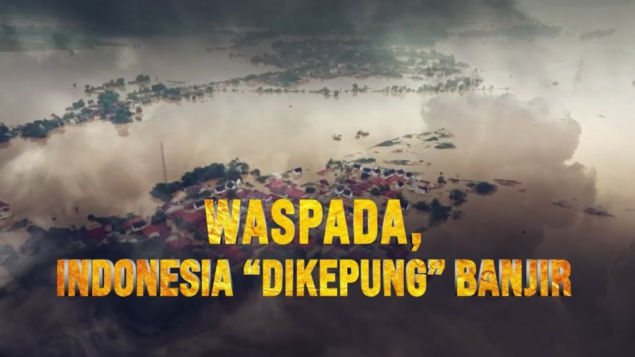 Waspada, Indonesia "Dikepung" Banjir | AKIM tvOne