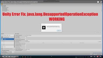 Unity Error Fix: java.lang.UnsupportedOperationException