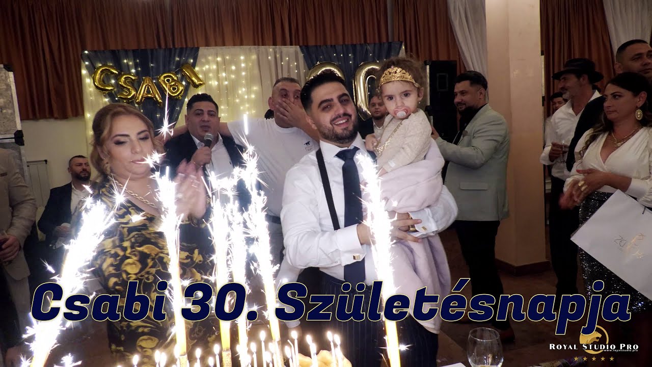 Csabi 30.  születésnapja  // Összefoglaló