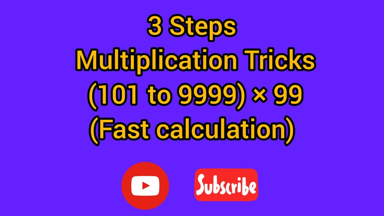 3 Steps Short Maths Multiplication Tricks (101 to 9999) × 99 👍 - YouTube