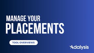 Manage your placements — Adalysis