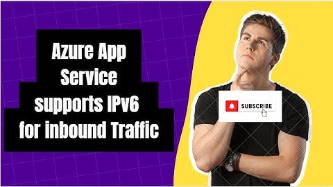 Azure App Service supports IPv6 for inbound traffic