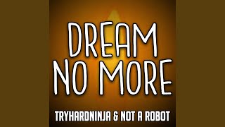 Miniatura del video "TryHardNinja - Dream No More"