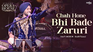 Satinder Sartaj - Chah Hone Bhi Bade Zaruri Hunde Ne Live Performance New Punjabi Song 2022