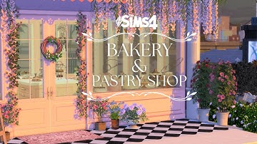 Sims 4 Bakery and Pastry Shop 🥐 | Stop Motion Build