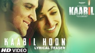 Kaabil Movie Song | Kaabil Hoon Teaser  || Lyrical Releasing Tomorrow | Hrithik Roshan \u0026 Yami Gautam