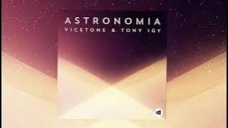 VICETONE X TONY IGY ASTRONOMIA (📀DRG HQ AUDIO📀)