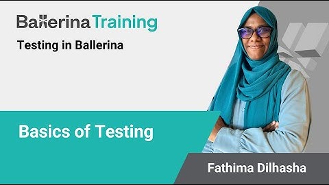 Basics of Testing in the Ballerina Programming Language