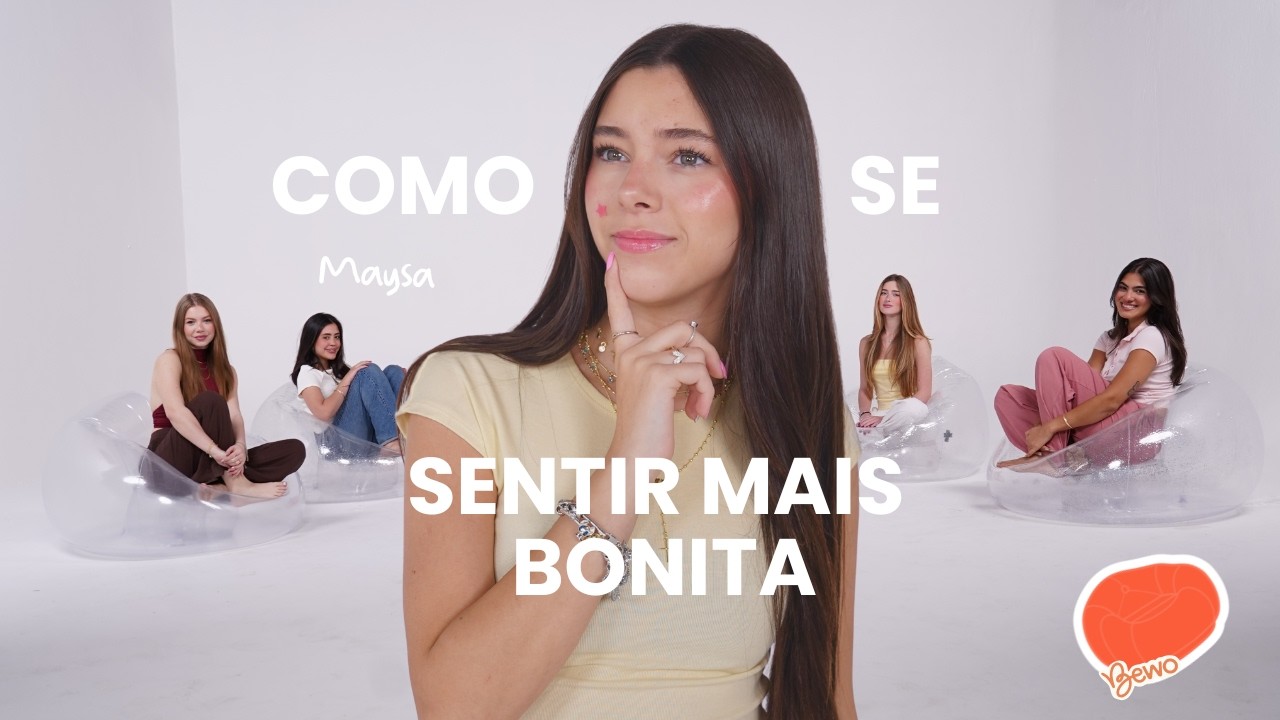 Como se sentir mais bonita - feat Maysa Star