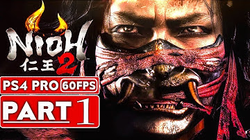 NIOH 2 Gameplay Walkthrough Part 1 FULL ALPHA + All Boss Fights [1080p HD PS4 PRO] - No Commentary