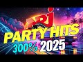 THE BEST FRANCE MUSIC NRJ PARTY HITS 2025 THE BEST FRANCE MUSIC NRJ PARTY HITS 2025