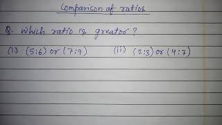 Which ratio is greater | Comparison of ratio.
