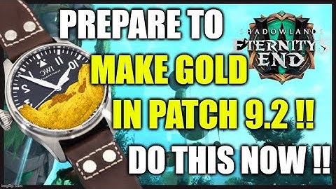 [Patch 9.2] How you can prepare to MAKE GOLD in PATCH 9.2!! Do this now! WoW Shadowlands GoldMaking