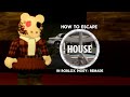 How To Escape “HOUSE” In Roblox PIGGY: REMADE!