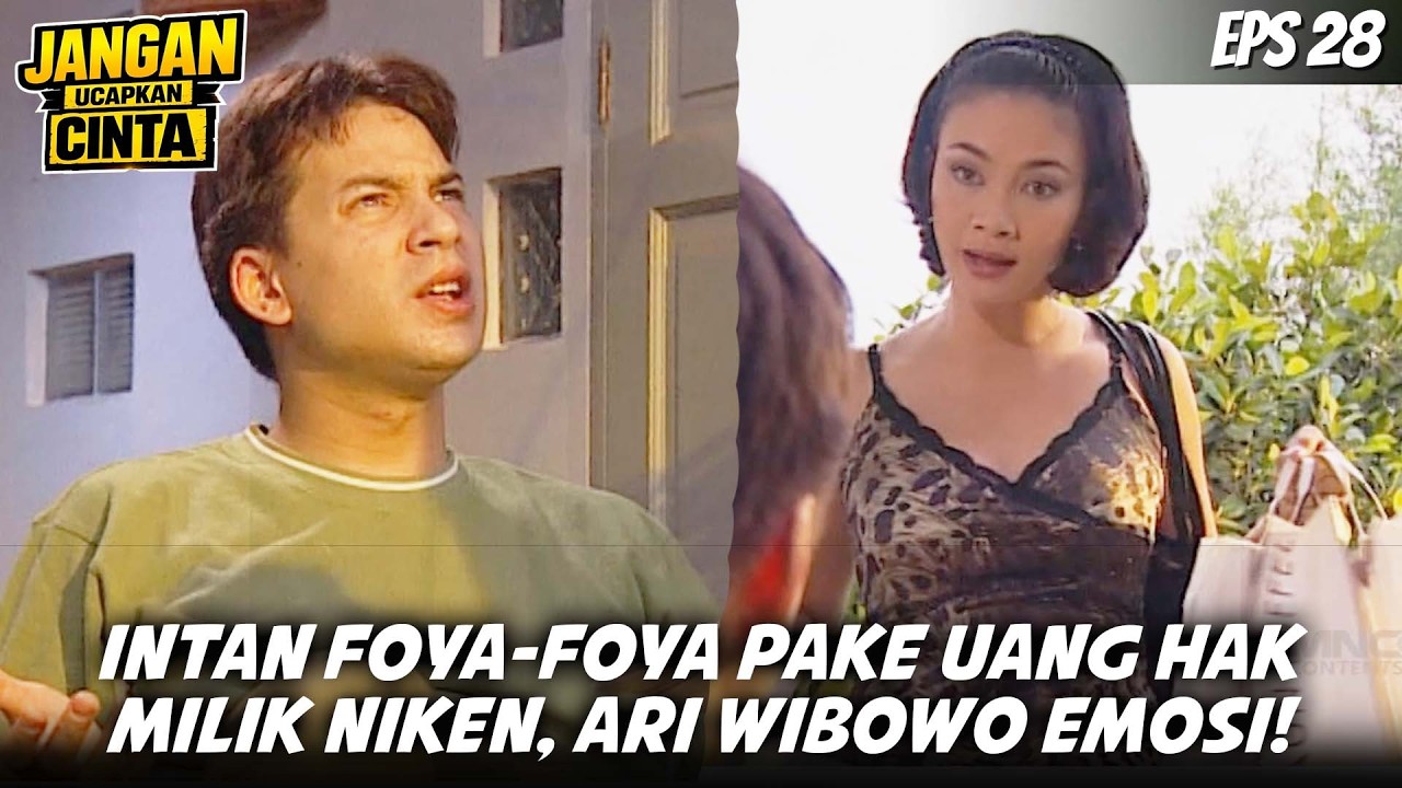JANGAN UCAPKAN CINTA (2003) EPS.28|HEBOH! INTAN HABISKAN UANG NIKEN, REAKSI ARI WIBOWO BIKIN GEMPAR!