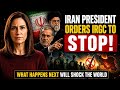 Iran President Orders IRGC To STOP… What Happens Next Will Shock The World