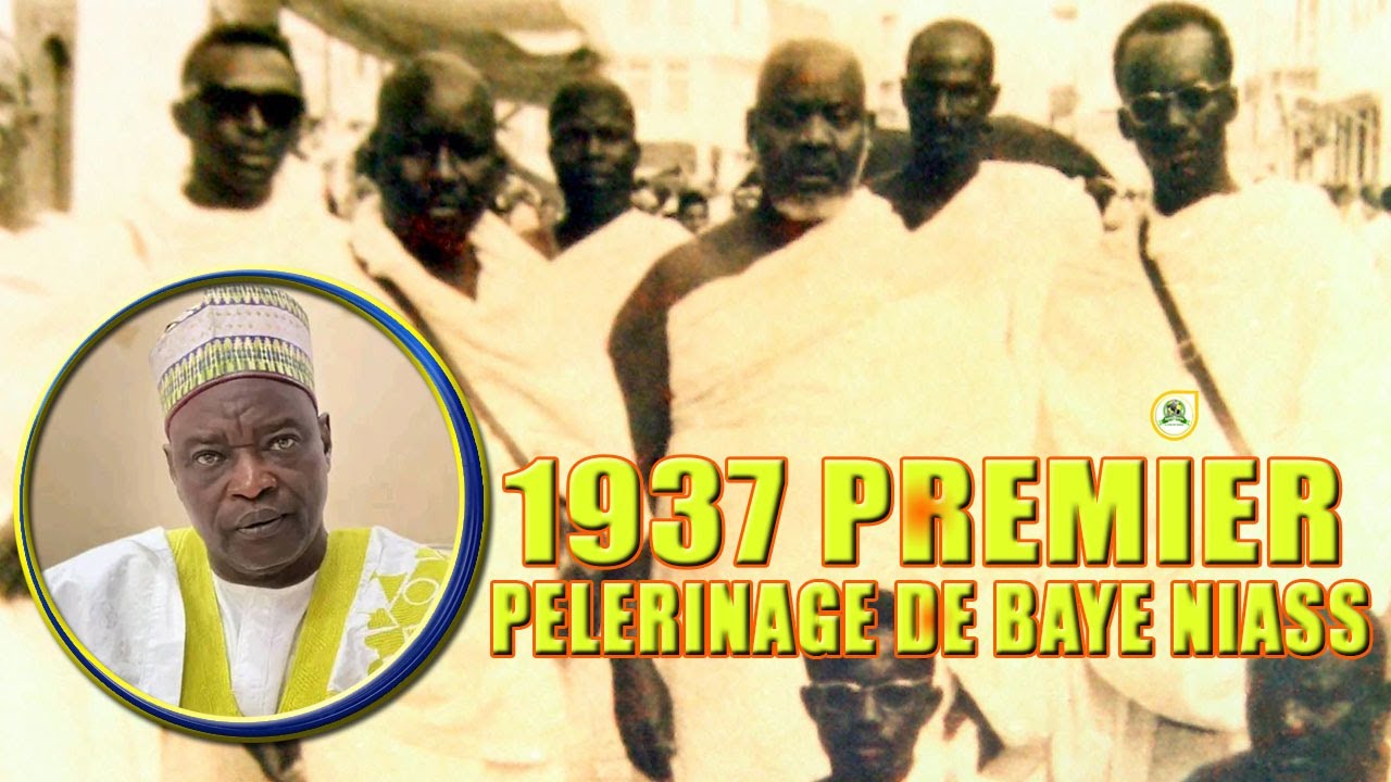 En 1937, Comment s’est déroulé le premier pèlerinage de Baye Niass à la ...