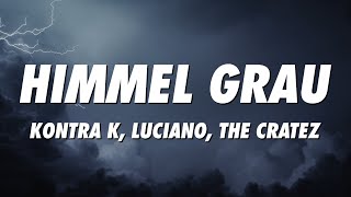 Kontra K x Luciano x The Cratez - Himmel grau (Lyrics)