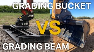 GRADING BEAM VS GRADING BUCKET - What suits you best?