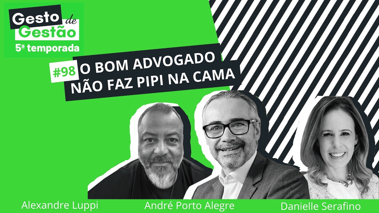 o bom advogado não faz pipi na cama - 98 Gesto de Gestão