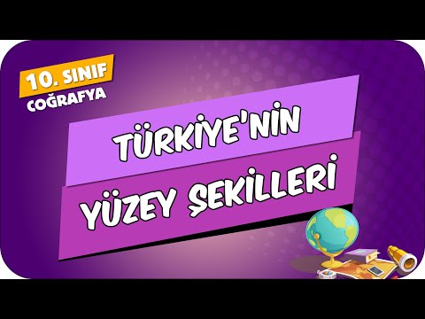 Türkiye'nin Yüzey Şekilleri | 10.Sınıf Coğrafya #2024