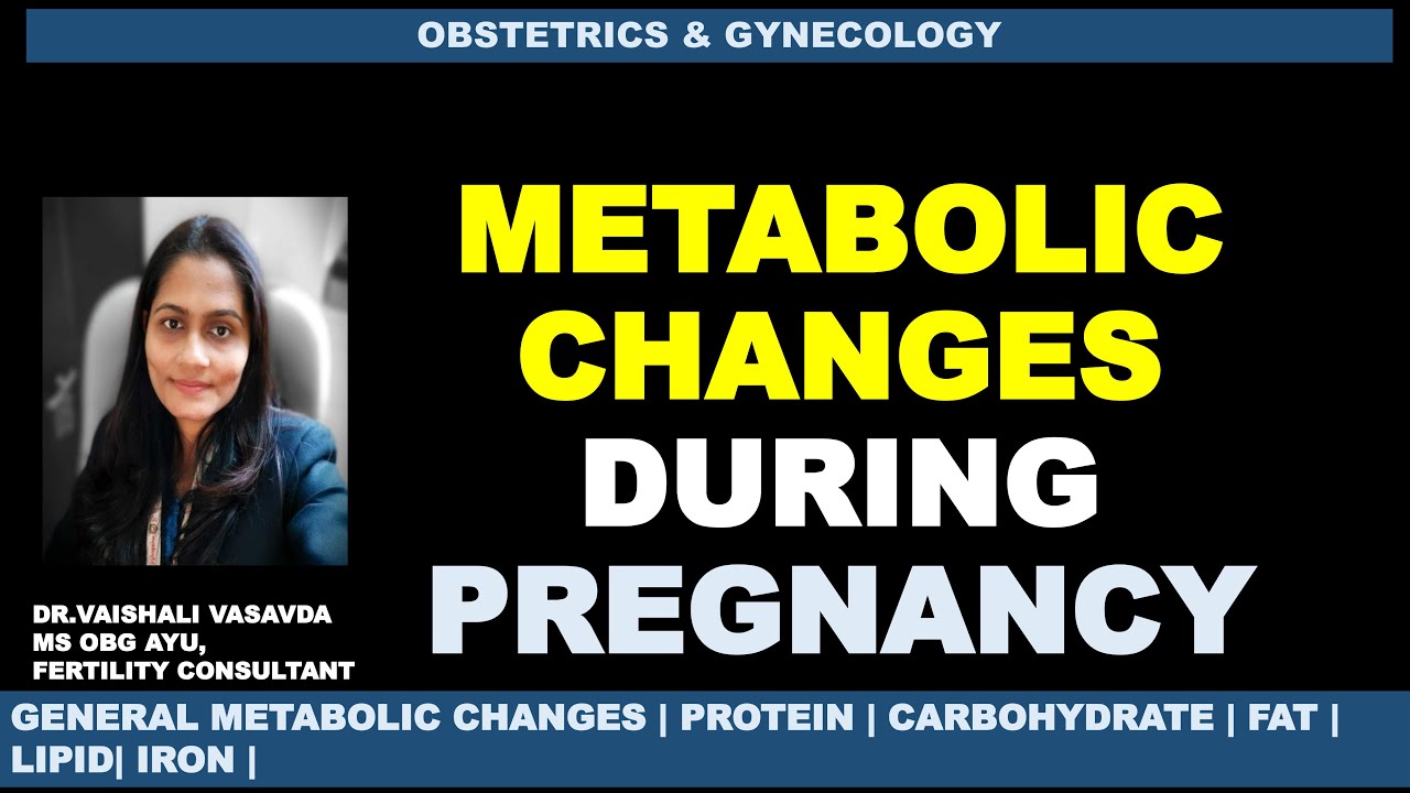 The Metabolic changes during Pregnancy || Dr.Vaishali Vasavda - YouTube