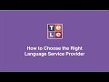 How To Choose The Right Language Service Provider How To Choose The Right Language Service Provider