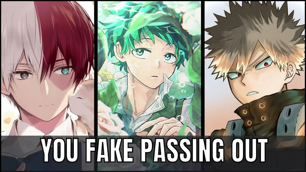 You fake passing out bnha x listener mha youtube
