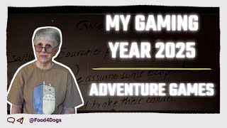 My Gaming Year 2025 : Adventure Games :: 5 Games  Discussed