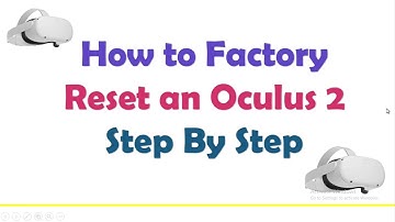 How to Factory Reset an Oculus Quest 2 Headset - Step by Step Guideline 2022