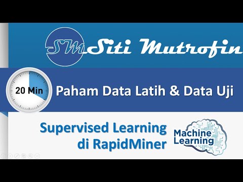 20 Menit Memahami Data Latih vs Data Uji Pada Supervised Learning di RapidMiner