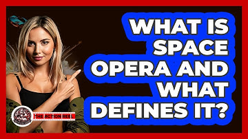 What Is Space Opera And What Defines It? - The Action Reel