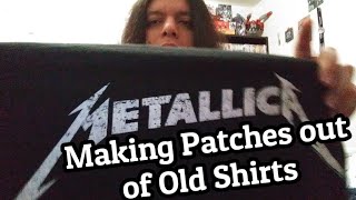 Talking about Making Patches out of Old Shirts
