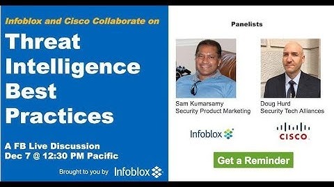 Infoblox and CIsco Collaborate on Threat Intelligence Best Practices