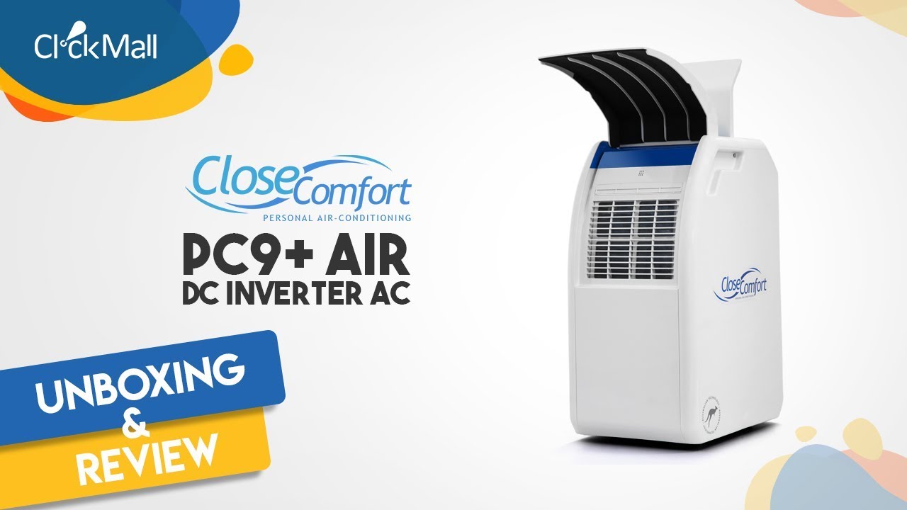 Close Comfort Pc9 Air Dc Inverter Ac Unboxing L Clickmall Youtube