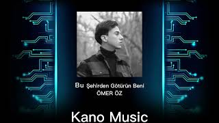 Ömer Öz - Bu Şehirden Götürün Beni Resimi