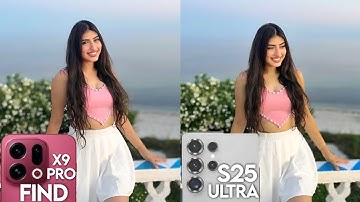 Oppo Find X9 PRO VS Samsung Galaxy S25 Ultra Camera Test 