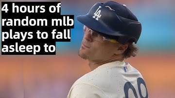 4 Straight Hours of Random MLB Plays To Fall Asleep To