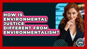 How Is Environmental Justice Different From Environmentalism? - Law School Prep Hub