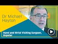 Dr mike hayton  hand and wrist surgeon