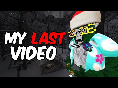 My Last Video…