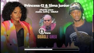 Princess-12 & Sima Junior Chante pour Maître Jeffry Mezui Dans Obagle Gneu ( Audio  Officiel)