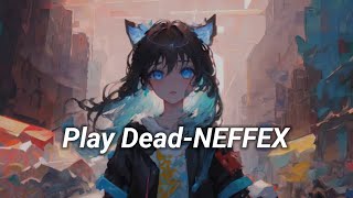 Play Dead - NEFFEX (Tradução)