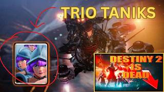 Trio Taniks Before Destiny 2 Dies (Renegades)