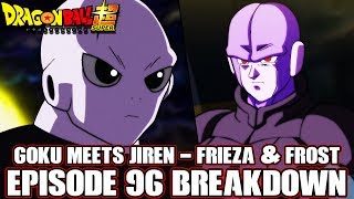 Dragon Ball Super Episode 97 Preview + Episode 96 Goku Meets Jiren! Frieza Talks To Frost And More